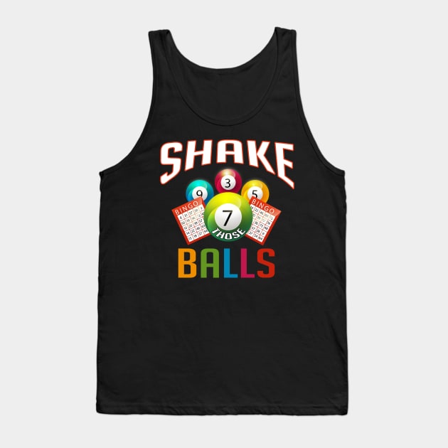 Shake Those Balls Funny Bingo Tank Top by rebuffquagga